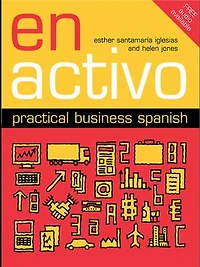 En Activo: Practical Business Spanish