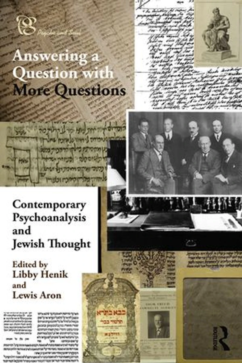 Contemporary Psychoanalysis and Jewish Thought: Answering a Question with More Questions