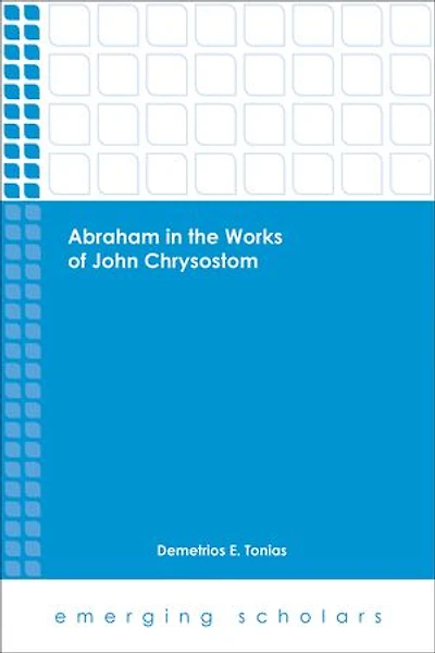 Abraham the Works of John Chrysostom