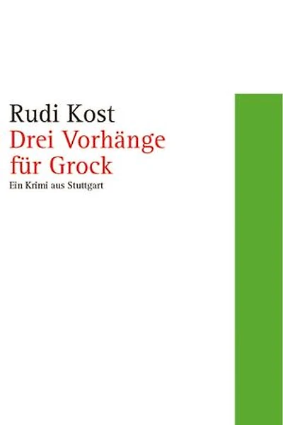 Drei Vorhänge für Grock: Ein Krimi aus Stuttgart