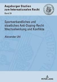 Sportverbandliches und staatliches Anti-Doping-Recht Wechselwirkung Konflikte