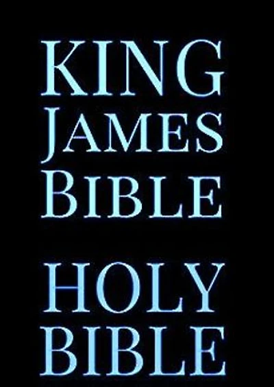 King James Bible: Holy Bible [Authorized KJV 1611]
