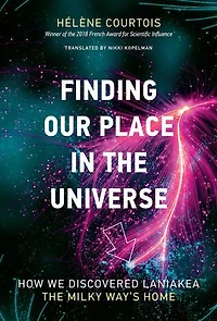 Finding Our Place the Universe: How We Discovered Laniakea - Milky Way's Home