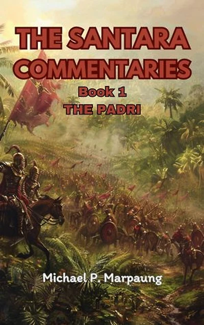 The Santara Commentaries, Book 1: The Padri: The Santara Commentaries, #1