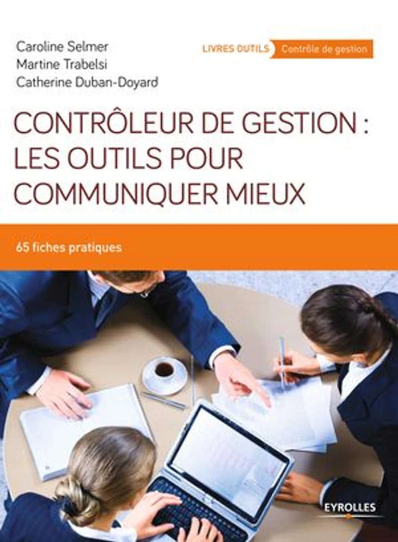 Contrôleur de gestion: les outils pour communiquer mieux