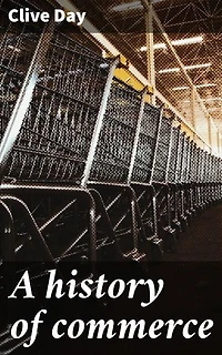 A history of commerce: Enriched edition. Unveiling the Historical Roots of Global Trade and Economic Development