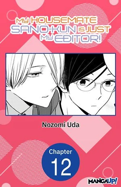 My Housemate Sano-kun Is Just My Editor! #012