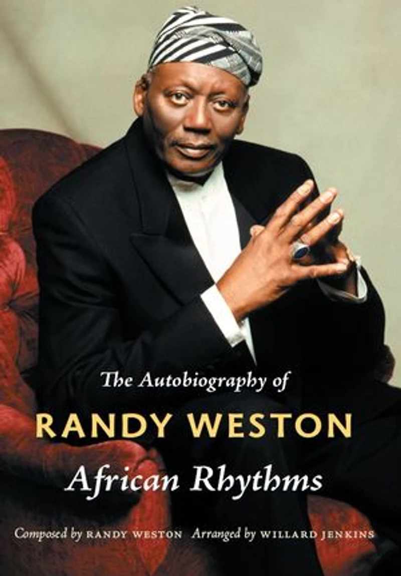 African Rhythms: The Autobiography Of Randy Weston