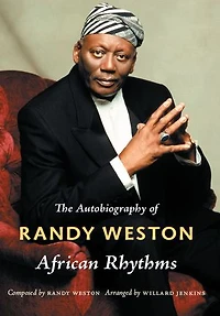 African Rhythms: The Autobiography Of Randy Weston