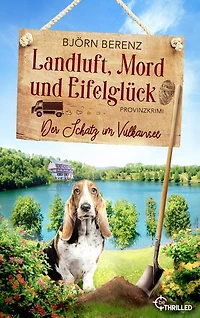 Landluft, Mord und Eifelglück: Der Schatz im Vulkansee: Ein charmanter Eifel-Krimi mit Amateur-Ermittlerin