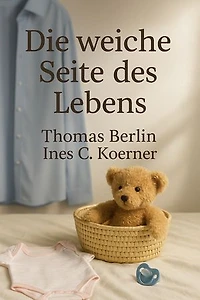 Die weiche Seite des Lebens