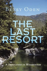 The Last Resort: A Seduction Woodstock