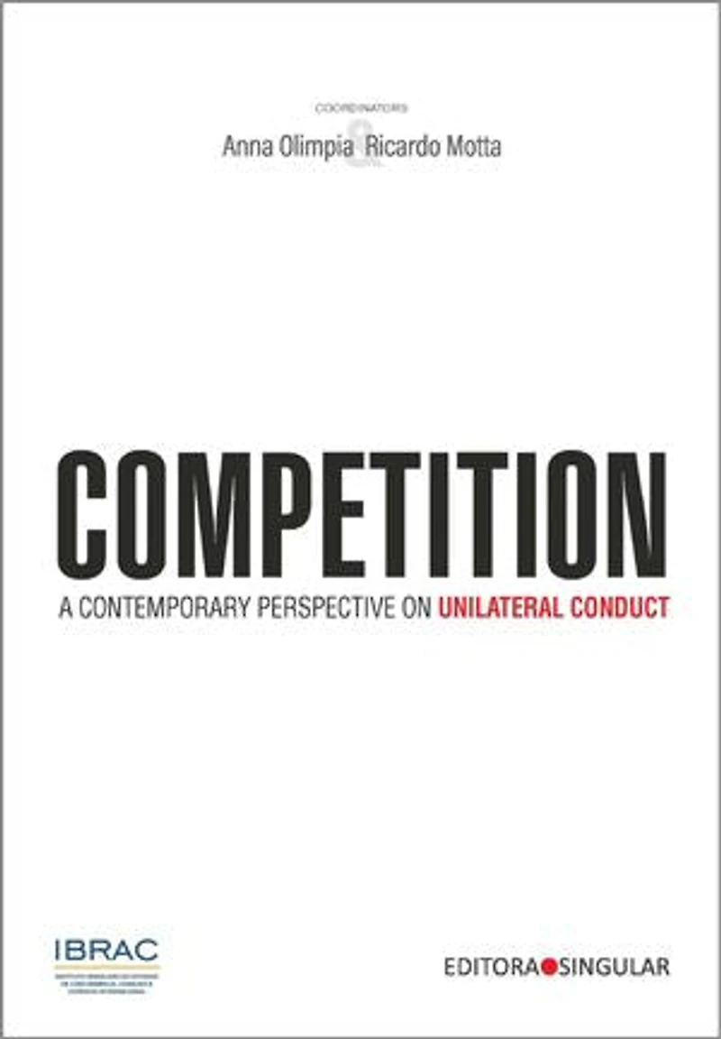 Competition: A Contemporary Perspective on Unilateral Conduct