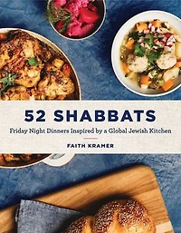 52 Shabbats: Friday Night Dinners Inspired By A Global Jewish Kitchen
