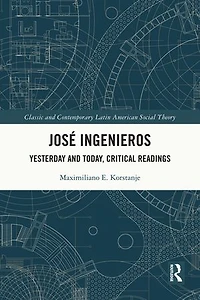 Jose Ingenieros: Yesterday and Today, Critical Readings
