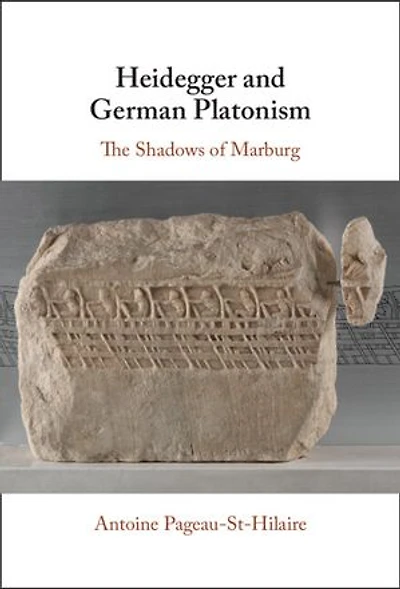 Heidegger and German Platonism: The Shadows of Marburg
