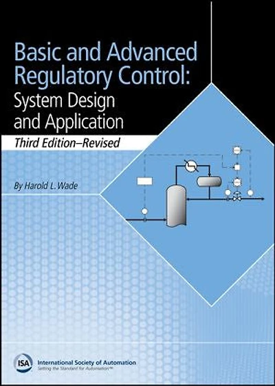 Basic and Advanced Regulatory Control: System Design Application, 3e Textbook & Supplement Set