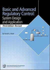Basic and Advanced Regulatory Control: System Design Application, 3e Textbook & Supplement Set