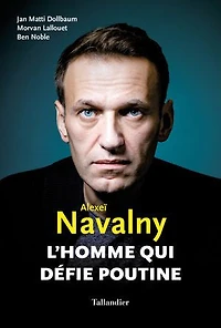 Alexeï Navalny: l'homme qui défie Poutine