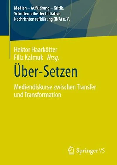 Über-Setzen: Mediendiskurse Zwischen Transfer Und Transformation