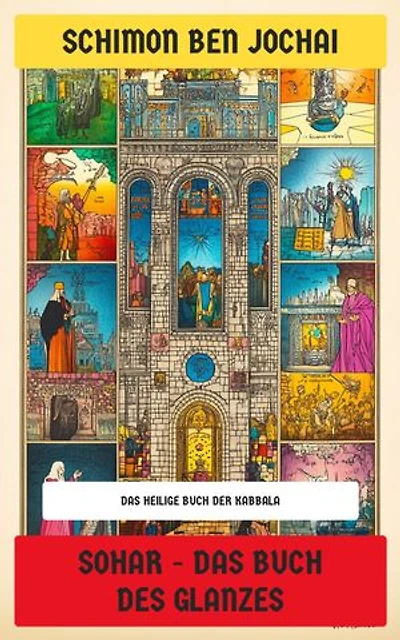 Sohar - Das Buch des Glanzes: Das heilige Buch der Kabbala