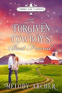 The Forgiven Cowboy's Best Friend: A Refuge Mountain Ranch Christmas