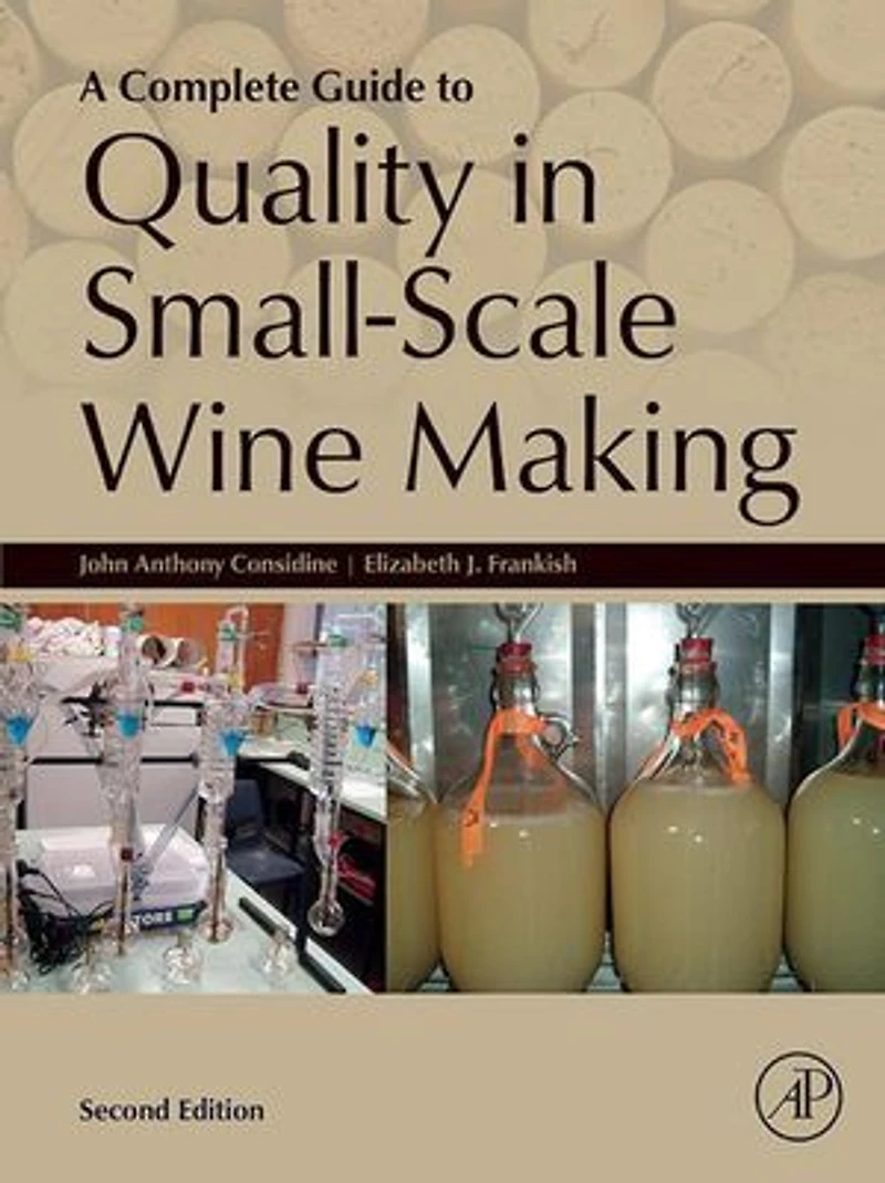 A Complete Guide To Quality Small-scale Wine Making
