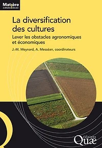 La diversification des cultures: Lever les obstacles agronomiques et économiques