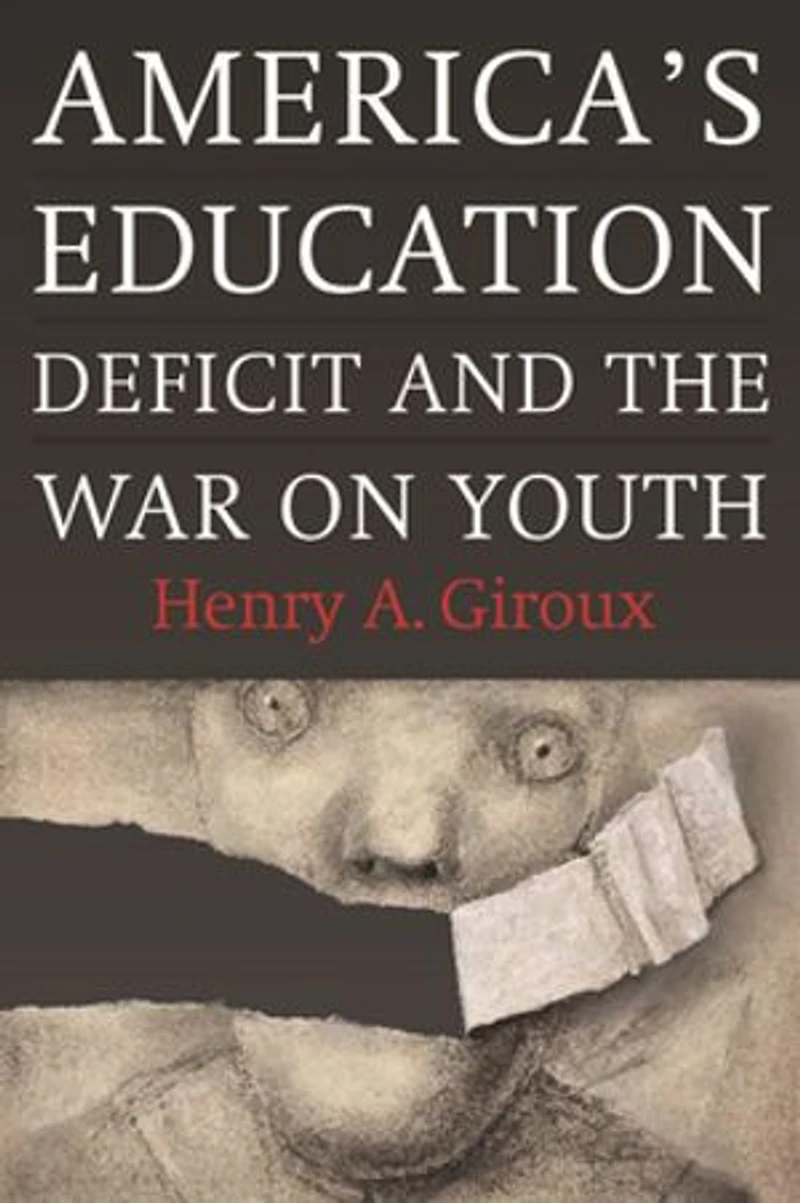 America's Education Deficit and the War on Youth: Reform Beyond Electoral Politics
