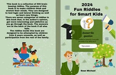 2024 FUN RIDDLES FOR SMART KIDS: 500 RIDDLES AND BRAIN TEASERS THAT KIDS AND FAMILIES WILL LOVE