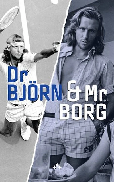 Dr Björn and Mr Borg: The Unauthorised Biography