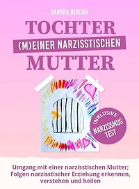 TOCHTER (M)EINER NARZISSTISCHEN MUTTER