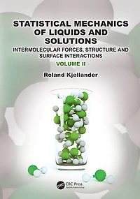 Statistical Mechanics of Liquids and Solutions: Intermolecular Forces, Structure Surface Interactions