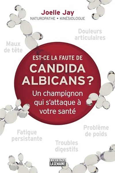 Est-ce la faute de Candida Albicans?