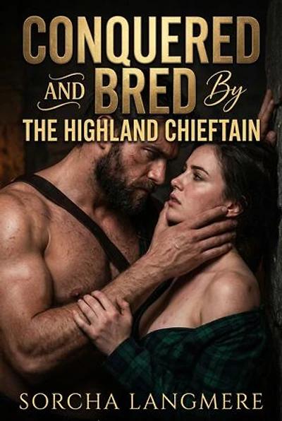 Conquered And Bred By The Highland Chieftain