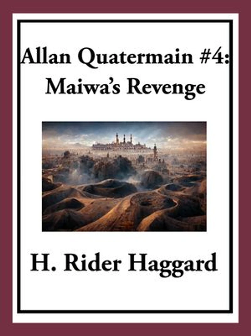 Allan Quatermain #4: Maiwa’s Revenge or The War of the Little Hand