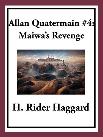 Allan Quatermain #4: Maiwa’s Revenge or The War of the Little Hand
