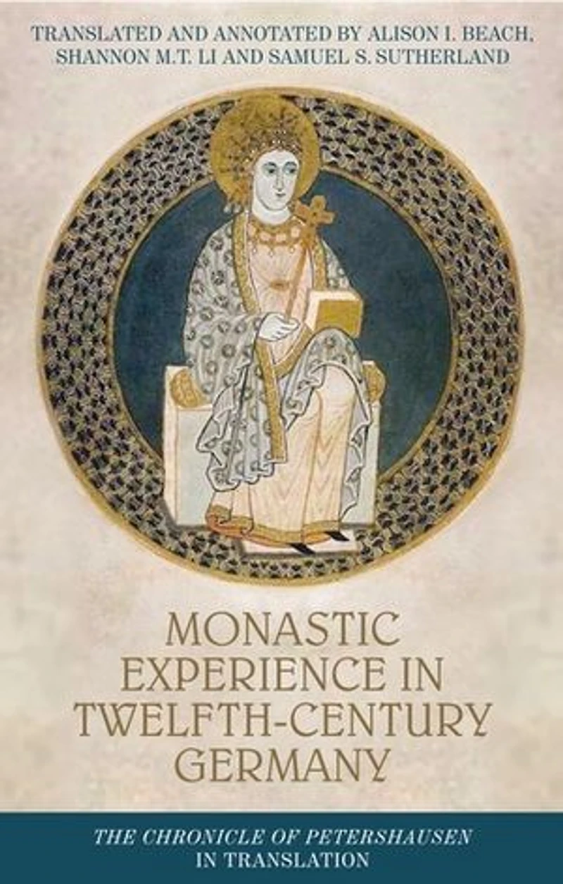 Monastic experience twelfth-century Germany: The Chronicle of Petershausen translation