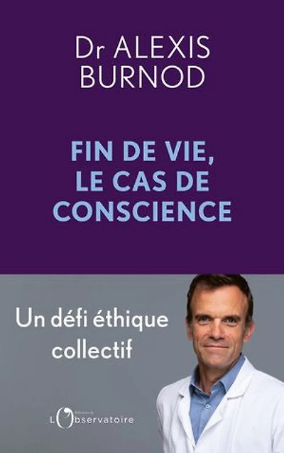 Fin de vie, le cas conscience: un défi éthique collectif