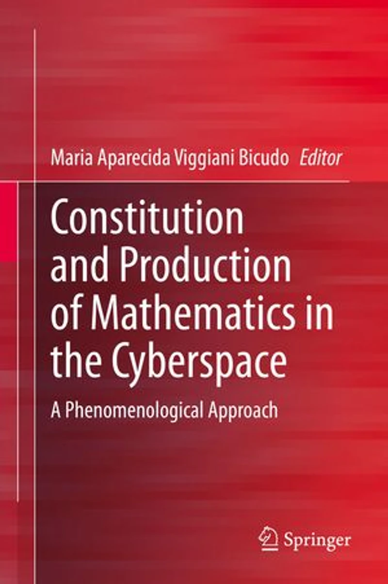 Constitution and Production of Mathematics the Cyberspace: A Phenomenological Approach