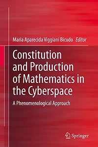 Constitution and Production of Mathematics the Cyberspace: A Phenomenological Approach