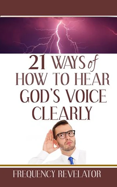 21 WAYS OF HOW TO HEAR GOD'S VOICE CLEARLY