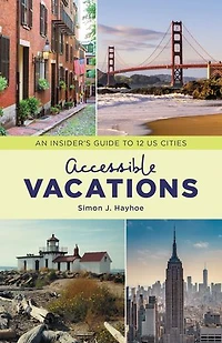 Accessible Vacations: An Insider's Guide To 12 Us Cities
