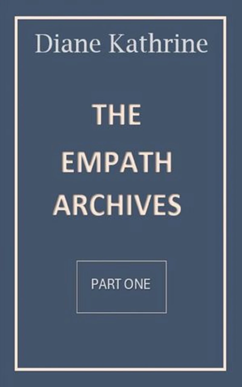 The Empath Archives Part One