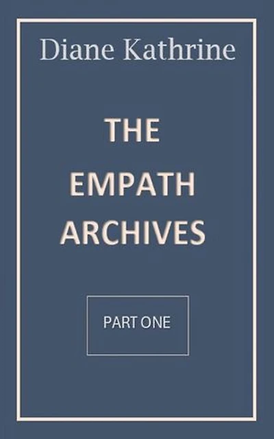 The Empath Archives Part One