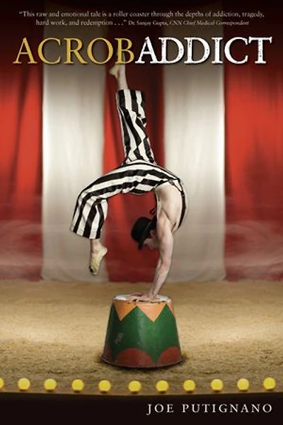Acrobaddict: A Contortionist's Heroin Romance