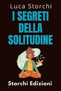 I Segreti Della Solitudine: Collezione Vita Equilibrata, #33