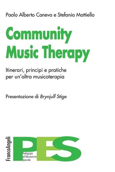 Community Music Therapy: Itinerari, principi e pratiche per un'altra musicoterapia