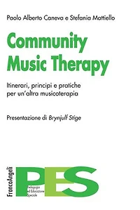 Community Music Therapy: Itinerari, principi e pratiche per un'altra musicoterapia