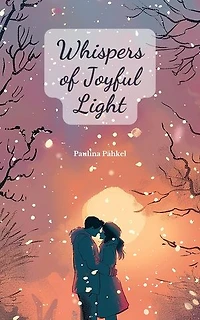 Whispers of Joyful Light